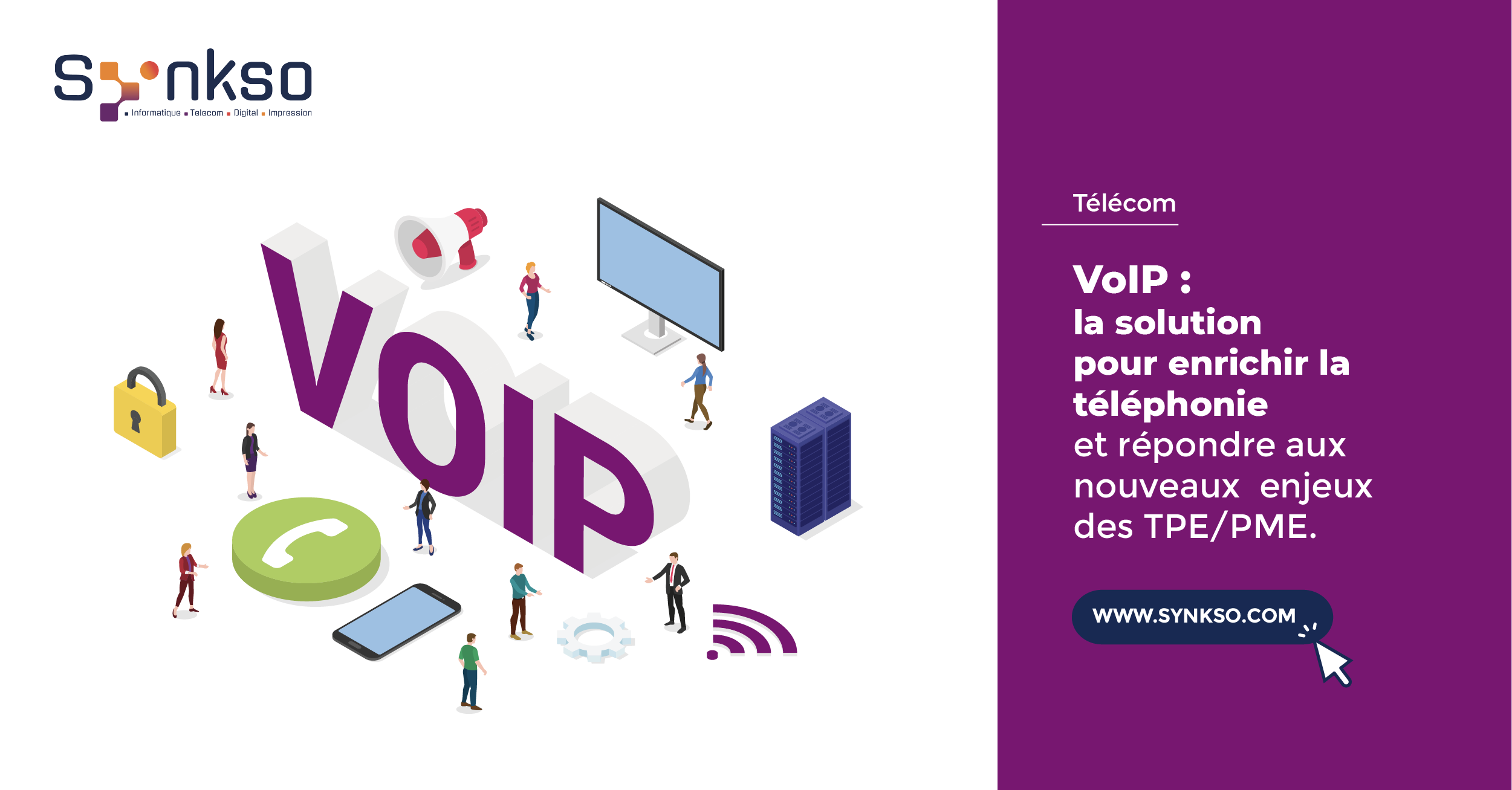 La solution VOIP ou Voice Over Internet Protocole pour votre entreprise